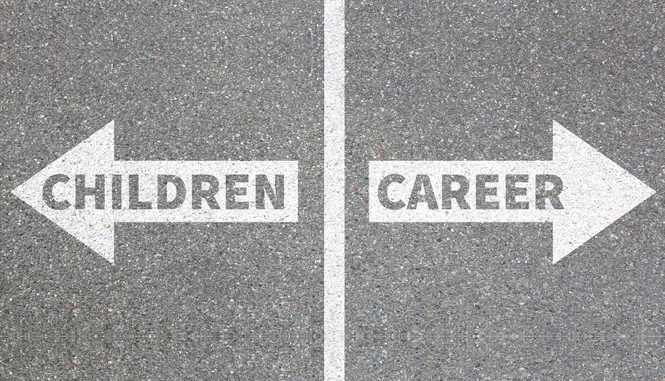 Crossroads for women having to choose between children and career