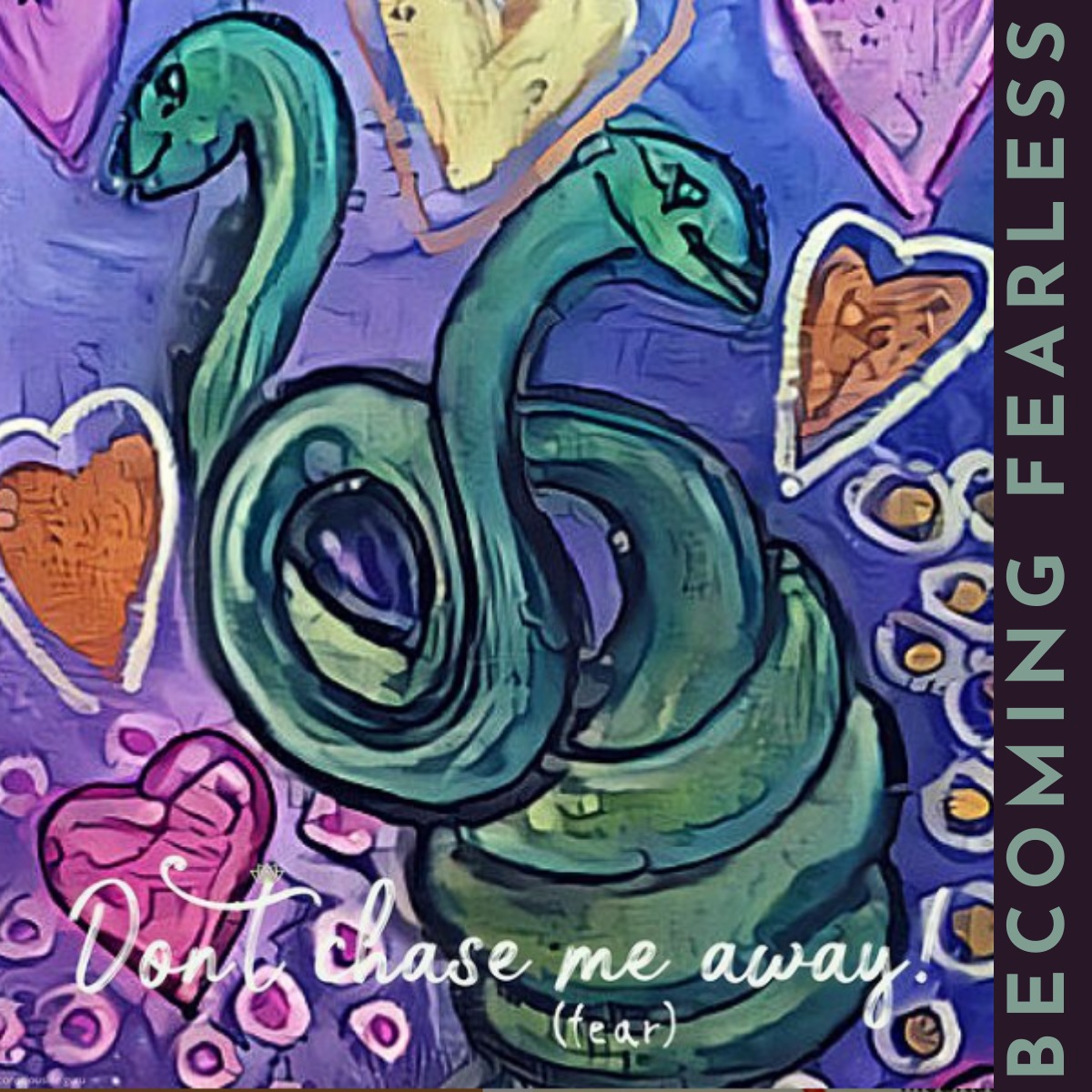 Becoming Fearless double snake with arts illustration about fear