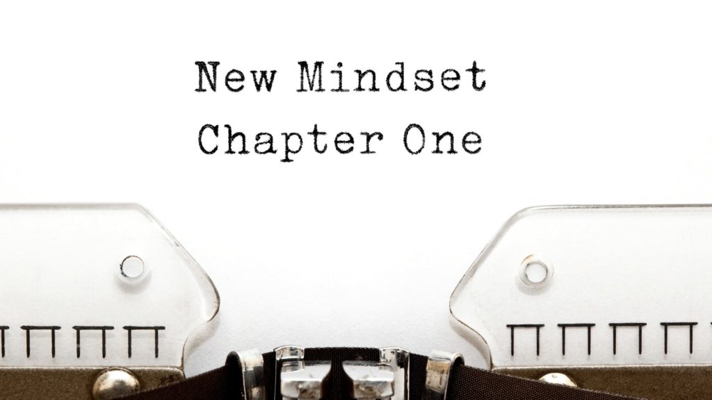 New Mindset: Change your mind, change your life!
