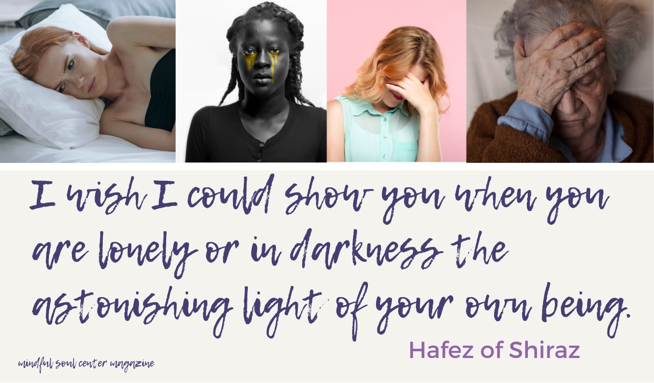 Hafez of Shiraz quote - I wish I could show you when you are lonely or in darkness the astonishing light of your own being.